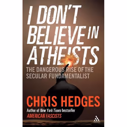 ISBN I Don't Believe in Atheists, Anglais, Couverture rigide, 224 pages