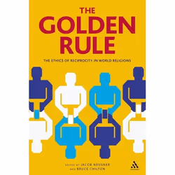 ISBN The Golden Rule (The Ethics of Reciprocity in World Religions), Anglais, Livre broché, 192 pages