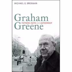 ISBN Graham Greene (Fictions, Faith and Authorship), Anglais, Livre broché, 192 pages