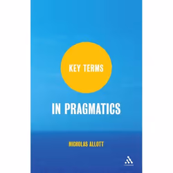 ISBN Key Terms in Pragmatics, Anglais, Couverture rigide, 264 pages