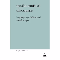 ISBN Mathematical Discourse (Language, Symbolism and Visual Images), Anglais, Livre broché, 240 pages