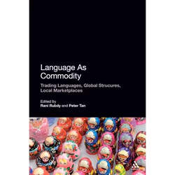 ISBN Language As Commodity (Global Structures, Local Marketplaces), Anglais, Livre broché, 248 pages