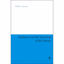 ISBN Gadamer and the Question of the Divine, philosophie, Anglais, Couverture rigide, 204 pages