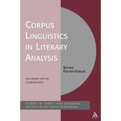 ISBN Corpus Linguistics in Literary Analysis (Jane Austen and her Contemporaries)
