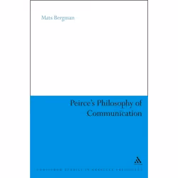 ISBN Peirce's Philosophy of Communication (The Rhetorical Underpinnings of the Theory of Signs), philosophie, Anglais, Couver ...
