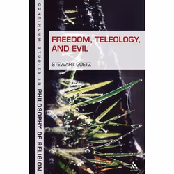 ISBN Freedom, Teleology, and Evil, philosophie, Anglais, Couverture rigide, 218 pages