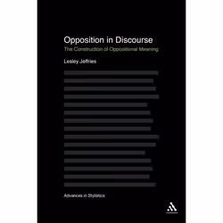 ISBN Opposition In Discourse (The Construction of Oppositional Meaning), référence &amp; langage, Anglais, Couverture rigide, ...