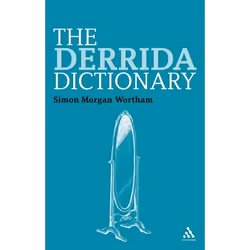 ISBN The Derrida Dictionary, philosophie, Anglais, Couverture rigide, 272 pages