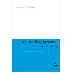ISBN Phenomenology, Institution and History (Writings After Merleau-Ponty II) livre philosophie Anglais Couverture rigide