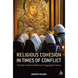 ISBN Religious Cohesion in Times of Conflict (Christian-Muslim Relations in Segregated Towns), Anglais, Livre broché, 224 pag ...
