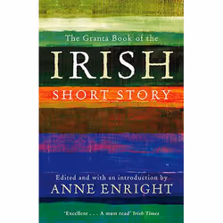 Allen & Unwin The Granta Book of the Irish Short Story, Littérature, Anglais, Livre broché, 464 pages
