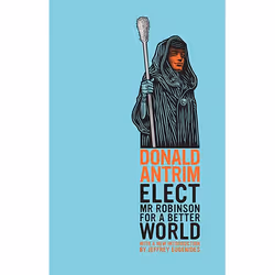 Allen & Unwin Elect Mr Robinson for a Better World, fiction litéraire, Anglais, Livre broché, 192 pages