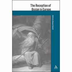 ISBN The Reception of Ossian in Europe, Littérature, Anglais, Livre broché, 520 pages
