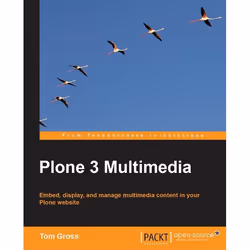Packt Plone 3 Multimedia, Logiciel de développement, 372 pages, Tom Gross, Packt