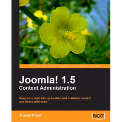 Packt Joomla! 1.5 Content Administration, Logiciel de gestion, 212 pages, Tracey Porst, Packt