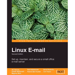 Packt Linux Email, Logiciel de bureautique, 376 pages, Alistair McDonald, Carl Taylor, David Rusenko, Ian Haycox, Magnus Back ...
