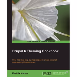 Packt Drupal 6 Theming Cookbook, Logiciel de développement, 384 pages, Karthik Kumar, Packt