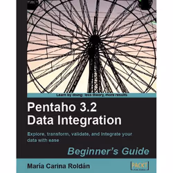 Packt Pentaho 3.2 Data Integration: Beginner's Guide, Logiciel de gestion, 492 pages, María Carina Roldán, Packt