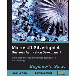 Packt Microsoft Silverlight 4 Business Application Development: Beginner’s Guide, Logiciel de développement, 412 pages, Camer ...