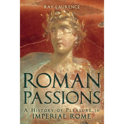 ISBN Roman Passions (A History of Pleasure in Imperial Rome) livre Anglais Couverture rigide 256 pages