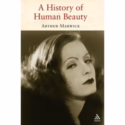 ISBN A History of Human Beauty, Anglais, Livre broché, 276 pages