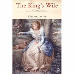 ISBN The King's Wife (George IV and Mrs Fitzherbert), Anglais, Livre broché, 270 pages