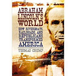 ISBN Abraham Lincoln's World (How Riverboats, Railroads, and Republicans Transformed America) Couverture rigide