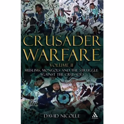 ISBN Crusader Warfare Volume II (Muslims, Mongols and the Struggle against the Crusades), Anglais, Couverture rigide, 384 pag ...