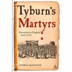 ISBN Tyburn's Martyrs (Execution in England, 1675-1775), Anglais, Couverture rigide, 336 pages