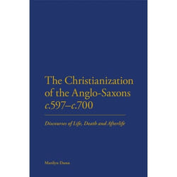 ISBN The Christianization of the Anglo-Saxons c.597-c.700 (Discourses of Life, Death and Afterlife) livre Anglais Couverture rigide 282 pages