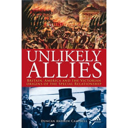 ISBN Unlikely Allies (Britain, America and the Victorian Origins of the Special Relationship) Couverture rigide