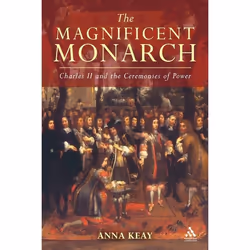 ISBN The Magnificent Monarch (Charles II and the Ceremonies of Power), Anglais, Couverture rigide, 336 pages