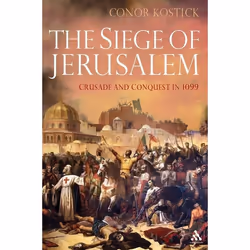 ISBN The Siege of Jerusalem (Crusade and Conquest in 1099), Anglais, Couverture rigide, 232 pages