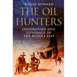 ISBN The Oil Hunters (Exploration and Espionage in the Middle East), Anglais, Couverture rigide, 224 pages