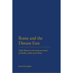 ISBN Rome and the Distant East (Trade Routes to the ancient lands of Arabia, India and China) Couverture rigide
