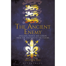 ISBN The Ancient Enemy (England, France and Europe from the Angevins to the Tudors)