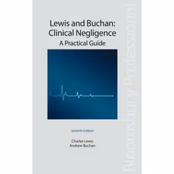 ISBN Lewis and Buchan: Clinical Negligence (A Practical Guide), Loi, Anglais, Livre broché, 876 pages