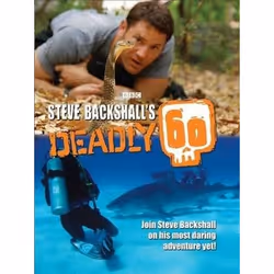 ISBN Steve Backshall's Deadly 60, Anglais, Couverture rigide, 128 pages