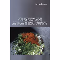 ISBN Culinary Art and Anthropology, Anglais, Couverture rigide, 192 pages