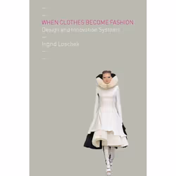 ISBN When Clothes Become Fashion (Design and Innovation Systems), Anglais, Couverture rigide, 256 pages