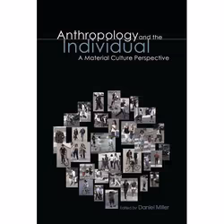 ISBN Anthropology and the Individual (A Material Culture Perspective), Anglais, Couverture rigide, 192 pages