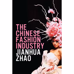 ISBN The Chinese Fashion Industry (An Ethnographic Approach), Anglais, Livre broché, 224 pages