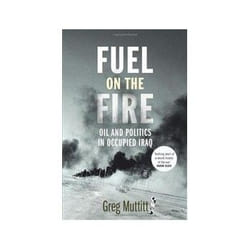 ISBN Fuel on the Fire: Oil and Politics in Occupied Iraq livre politique Anglais