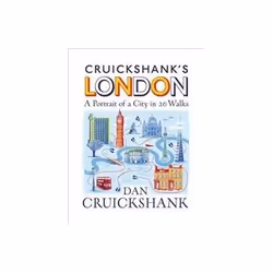 ISBN Cruickshank's London: A Portrait of a City in 20 Walks, histoire, Anglais, 512 pages