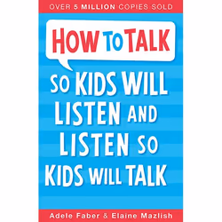 Allen & Unwin How to Talk so Kids Will Listen and Listen so Kids Will Talk, Anglais, Livre broché, 368 pages