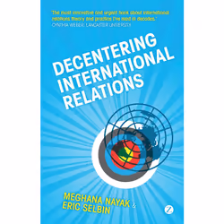 ISBN Decentering International Relations, Anglais, Couverture rigide, 224 pages