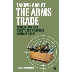 ISBN Taking Aim at the Arms Trade