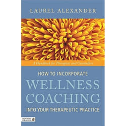UBC Press How to Incorporate Wellness Coaching into Your Therapeutic Practice livre Livre broché