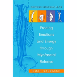 UBC Press Freeing Emotions and Energy Through Myofascial Release, Livre broché, 224 pages