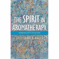 UBC Press The Spirit in Aromatherapy, Livre broché